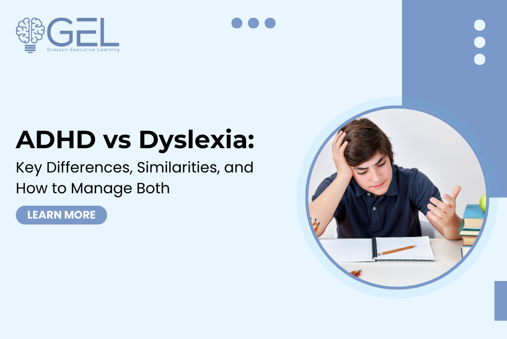 ADHD vs Dyslexia: Key Differences, Similarities, and How to Manage Both