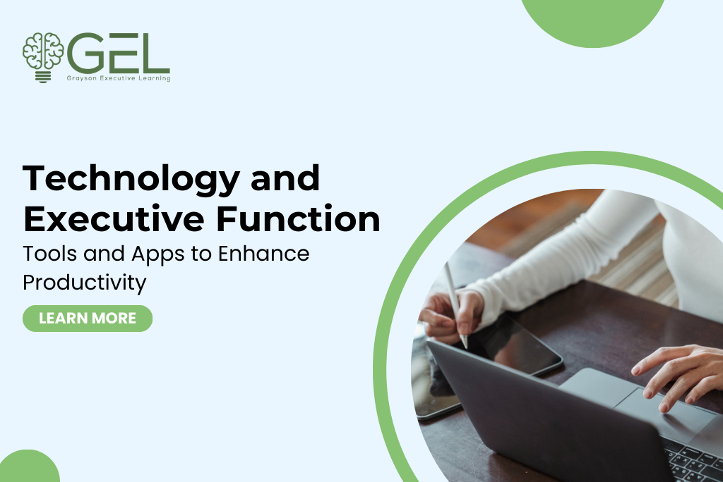 Technology and Executive Function: Coaching-Powered Tools That Really Work