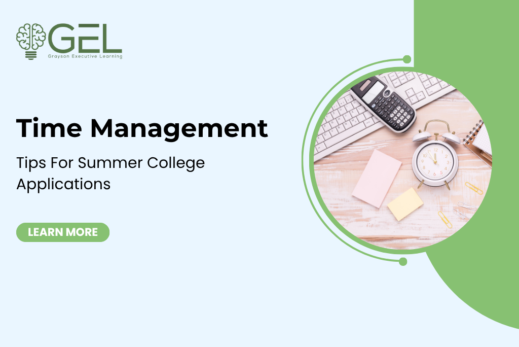 Time Management Tips for Summer College Applications