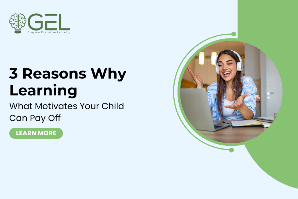 3 Reasons Why Learning What Motivates Your Child Can Pay Off