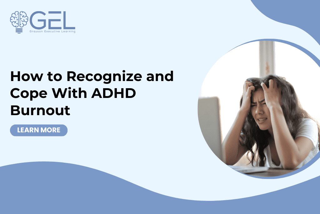 How to Recognize and Cope With ADHD Burnout