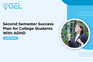 Second Semester Success Plan for College Students With ADHD