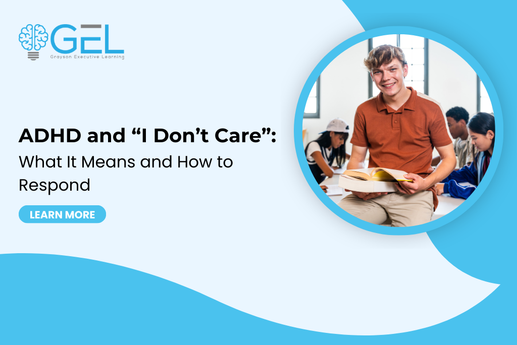 ADHD and “I Don’t Care”: What It Means and How to Respond
