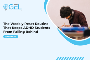 The Weekly Reset Routine That Keeps ADHD Students From Falling Behind