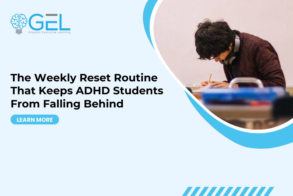 The Weekly Reset Routine That Keeps ADHD Students From Falling Behind