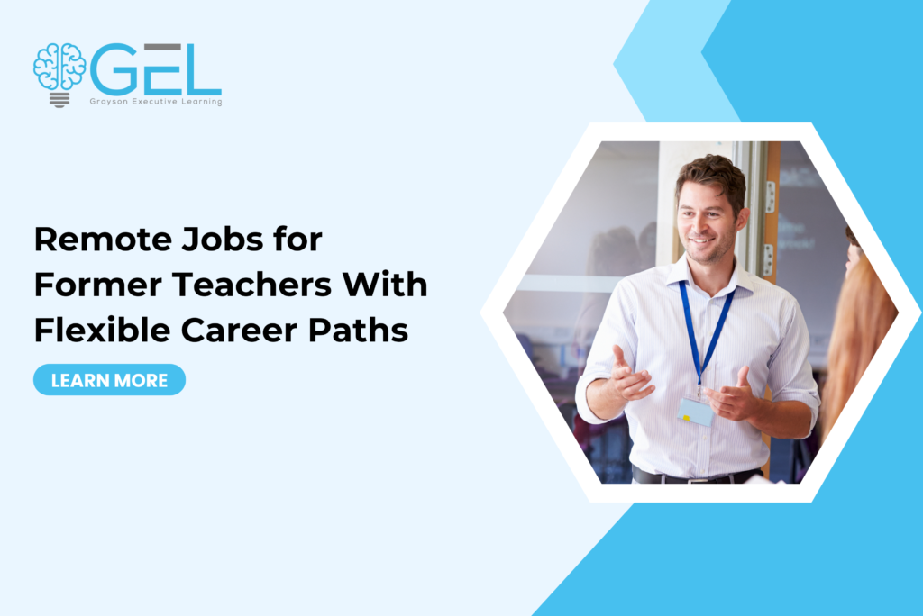 Remote Jobs for Former Teachers With Flexible Career Paths